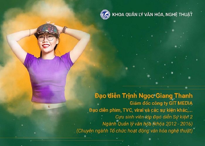 Trịnh Ngọc Giang Thanh - từ cựu sinh viên Khoa Quản lý văn hóa, nghệ thuật đến đạo diễn triệu view
