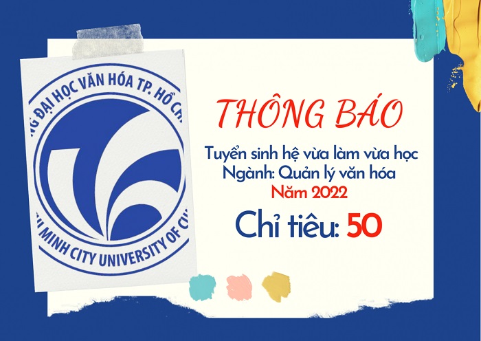 Thông báo tuyển sinh hệ vừa làm vừa học ngành Quản lý văn hóa năm 2022