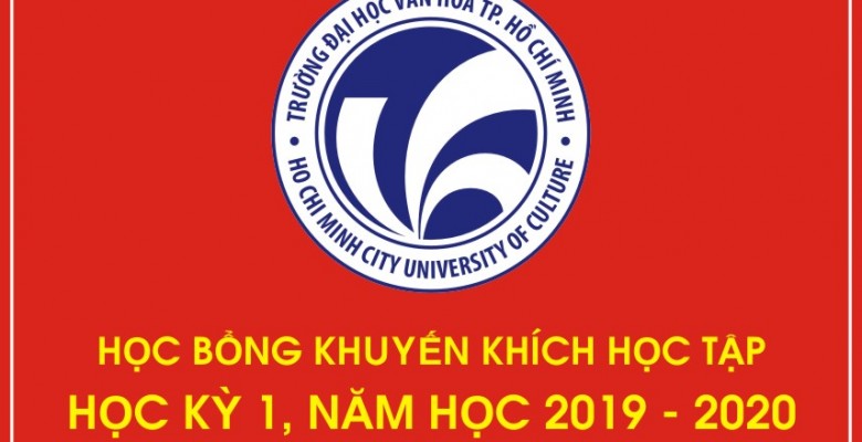 HỌC BỔNG KHUYẾN KHÍCH HỌC TẬP HỌC KỲ 1, NĂM HỌC 2019 - 2020